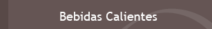 Bebidas Calientes